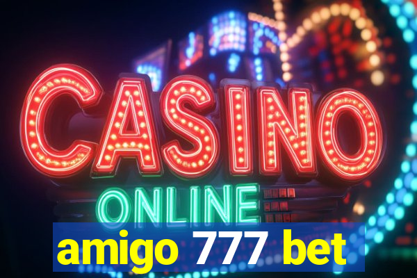 amigo 777 bet